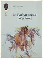 Le BARBARISSIME Odi popolari