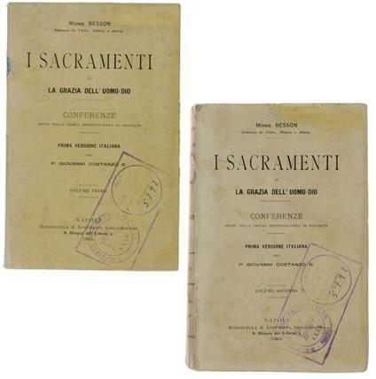 I SACRAMENTI o LA GRAZIA DELL'UOMO-DIO. Conferenze dette nella chiesa meetropolitana di Besançon. Volume I e II - copertina