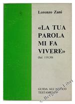 La TUA PAROLA MI FA VIVERE (Sal. 119,50). Guida all'Antico Testamento
