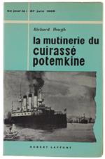 La MUTINERIE DU CUIRASSE' POTEMKINE (The Potemkine Mutiny - 27 juin 1905) - Hough Richard