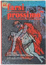 ATTI DEL CONVEGNO DIOCESANO FARSI PROSSIMO. Duomo di Milano 15 novembre 1986, Centro Congressi Milanofiori 21-23 novembre 1986