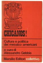 CHICANOS! CULTURA E POLITICA DEI MESSICO-AMERICANI