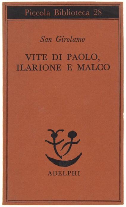 VITE DI PAOLO, ILARIONE E MALCO. A cura di Giuliana Lanata - Girolamo (san) - copertina