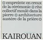 La GRANDE MOSQUEE DE KAIROUAN