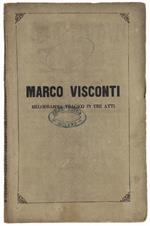 MARCO VISCONTI. Melodramma tragico in 3 atti di Domenico Bolognese, musicato dal Maestro Errico Petrella, da rappresentarsi nel Teatro Regio di Torino il Carnovale 1855