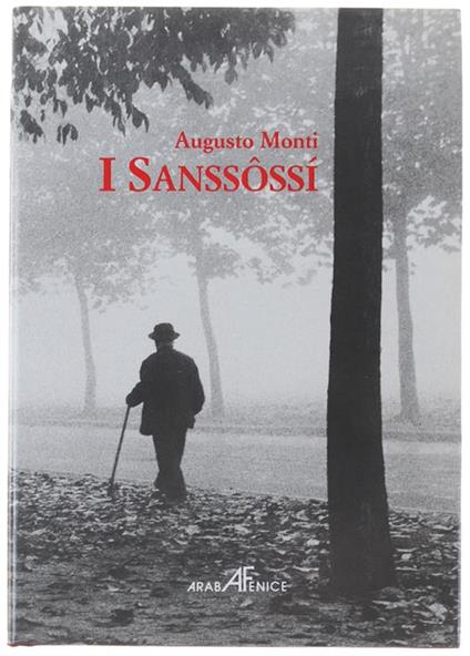 I SANSSOSSI'. Introduzione di Aldo A. Mola. In appendice: "Augusto Monti: educatore e scrittore" di Massimo Mila - Augusto Monti - copertina