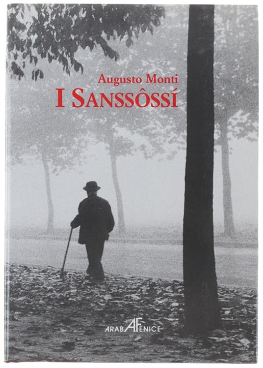 I SANSSOSSI'. Introduzione di Aldo A. Mola. In appendice: "Augusto Monti: educatore e scrittore" di Massimo Mila - Augusto Monti - copertina
