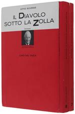Il DIAVOLO SOTTO LA ZOLLA. Romanzo. Volume 1 + Volume 2. [Opera completa] - Schrag Otto
