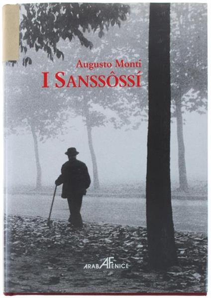 SANSSOSSI'. Introduzione di Aldo A. Mola. In appendice: "Augusto Monti: educatore e scrittore", - Augusto Monti - copertina