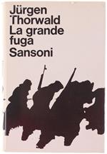La GRANDE FUGA. Incominciò alla Vistola - La fine all'Elba