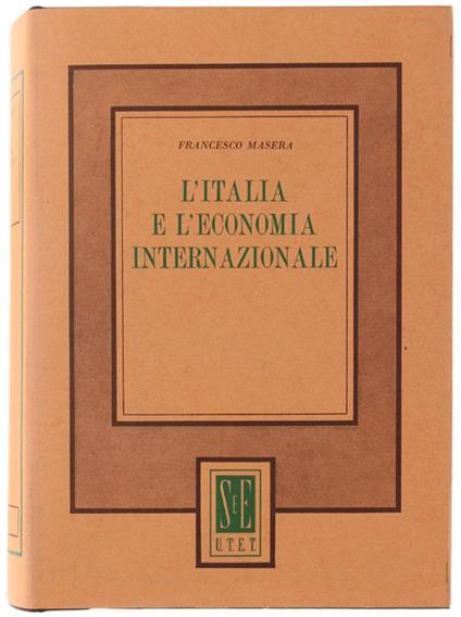 L' ITALIA E L'ECONOMIA INTERNAZIONALE - Francesco Masera - copertina