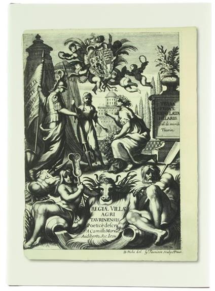 REGIAE VILLAE POETICE DESCRIPTAE ET REGIAE CELSITUDINI VICTORIS AMEDEI II Sabaudiae ducis, Pedemontij principid, Cypri regis, &c… Apposita poematum, & epigrammatum appendice - copertina