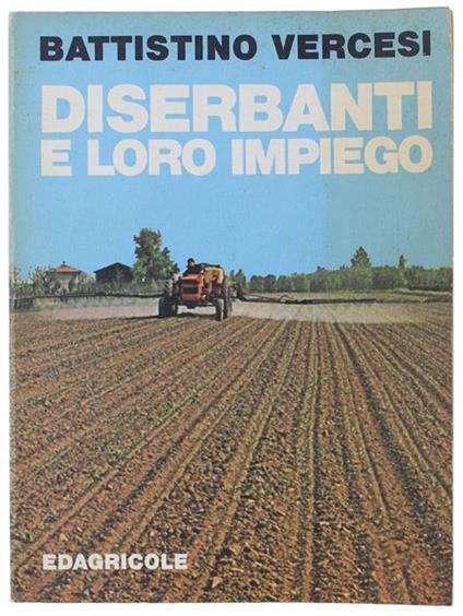 DISERBANTI E LòORO IMPIEGO - Battistino Vercesi - copertina