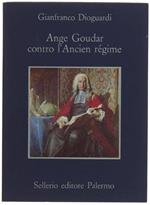ANGE GOUDAR CONTRO L'ANCIEN REGIME. Seguito da 