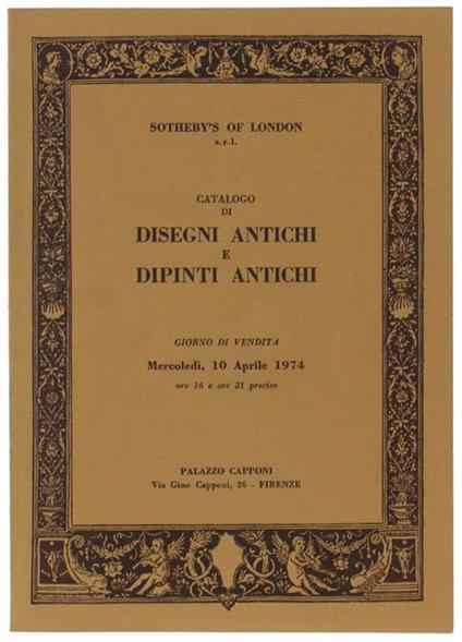 CATALOGO DI DISEGNI ANTICHi E DIPINTI ANTICHi. Giorno di vendita Mercoledì, 10 Aprile 1974 - copertina