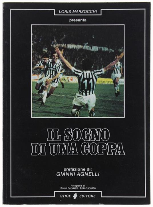 Il SOGNO DI UNA COPPA. Prefazione di Gianni Agnelli - copertina