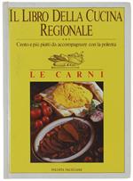 Il LIBRO DELLA CUCINA REGIONALE. Cento e più piatti da accompagnare con la polenta. LE CARNI