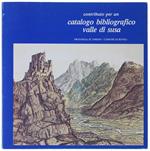 CONTRIBUTO PER UN CATALOGO BIBLIOGRAFICO DELLA VALLE DI SUSA