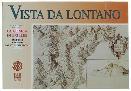 VISTA DA LONTANO. La Comba di Exilles. Incisioni e disegni dal XVI al XIX secolo - copertina