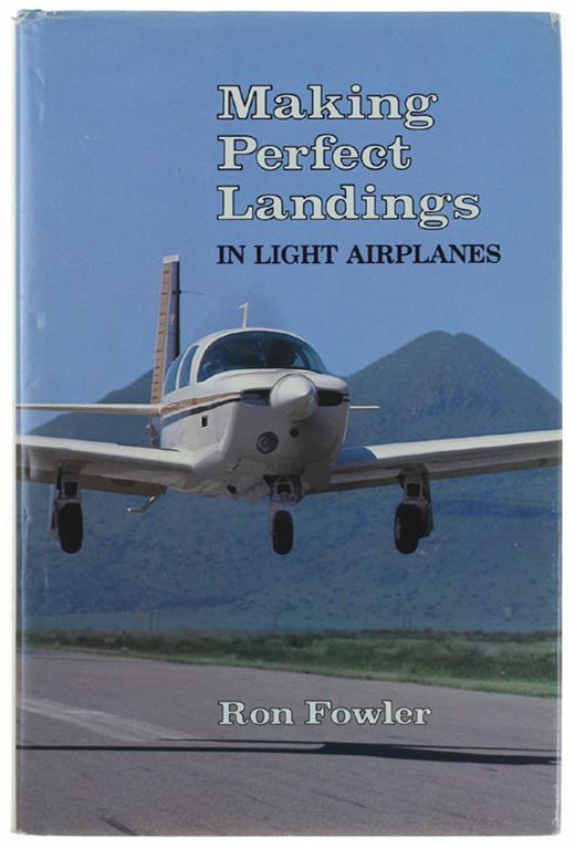 MAKING PERFECT LANDINGS. In light airplanes - copertina