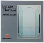 SERGIO FLORIANI. ARCHITETTURE