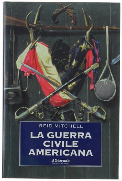 La GUERRA CIVILE AMERICANA - Reid Mitchell - copertina