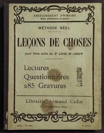Lecons de Choses - Lectures Questionnaires - Lib. Colin - 1907 - copertina
