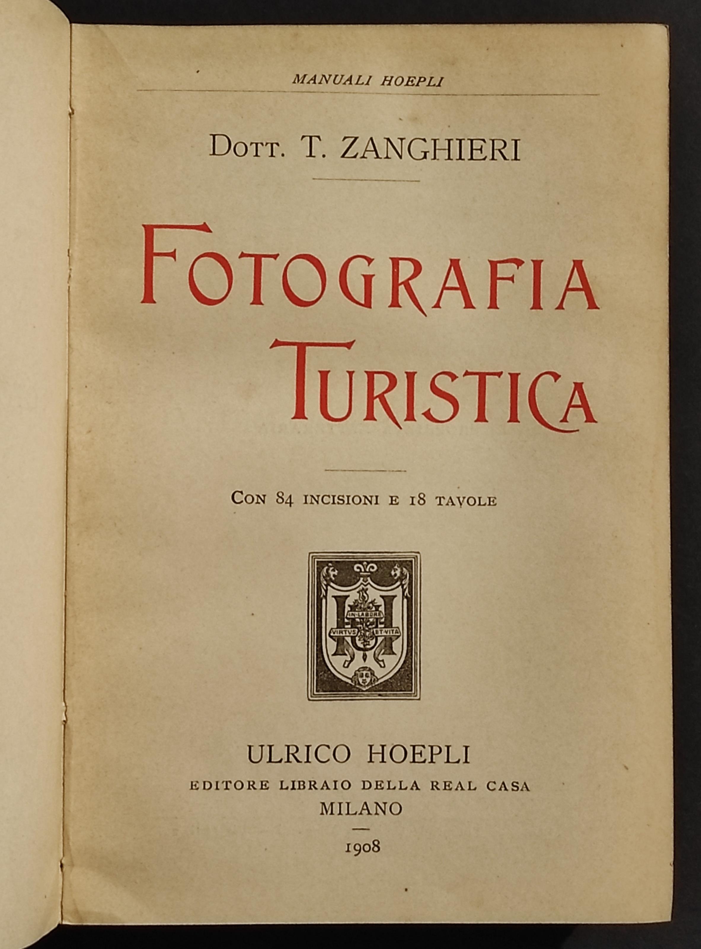 Fotografia Turistica - T. Zanghieri - Manuali Hoepli - 1908