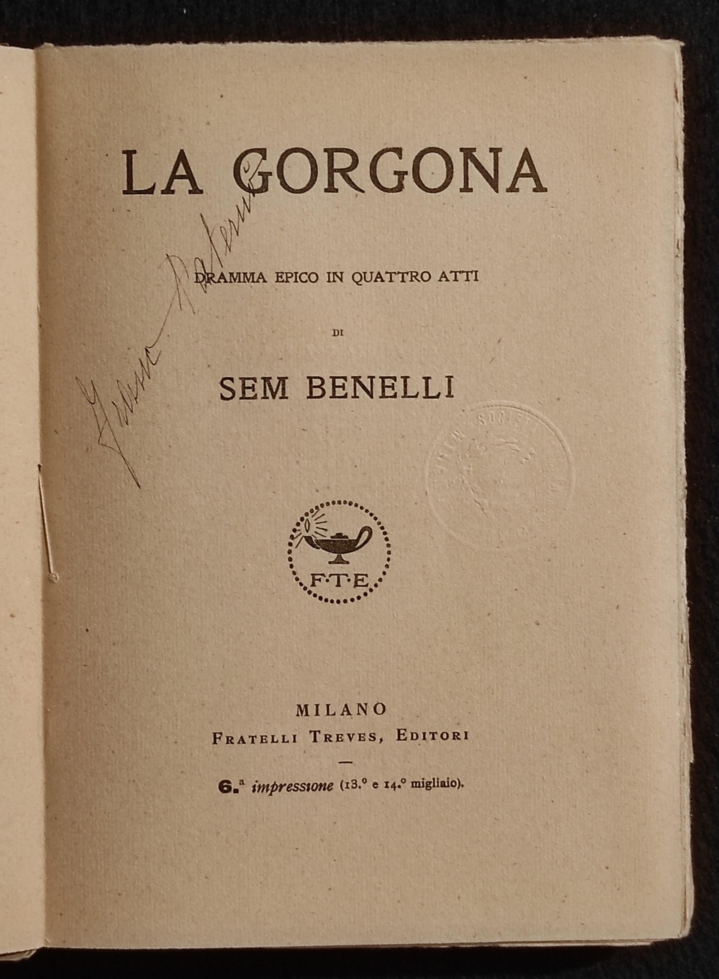 La Gorgona - S. Benelli - Fr.lli Treves - 1918
