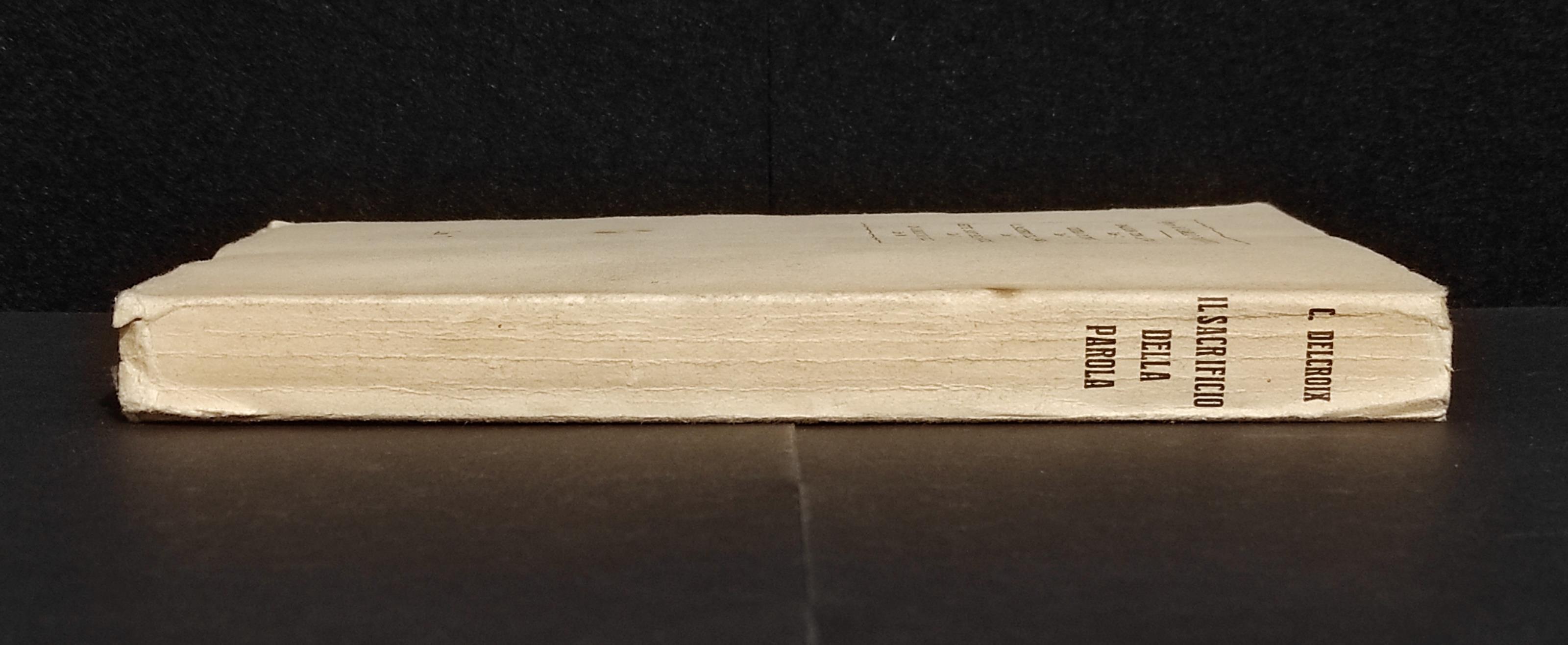 Il Sacrificio della Parola - C. Delcroix - Ed. Vallecchi - 1929