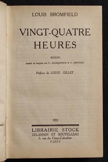 Vingt-Quatre Heures - L. Bromfield - Librairie Stock - 1933 - Louis Bromfield - copertina