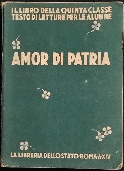Amor di Patria - Libreria dello stato - Quinta Classe - 1935 - copertina