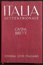 Italia Settentrionale - Guida Breve - TCI - 1937