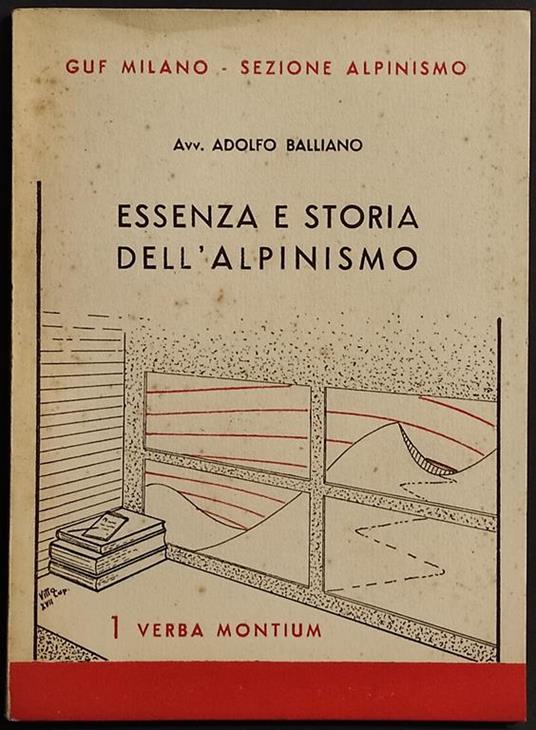Essenza e Storia dell'Alpinismo - A. Balliano - 1939 - 1 Verba Montium - Adolfo Balliano - copertina