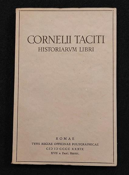 Cornelii Taciti - Historium Libri - Off. Polygraphicae - 1939 - copertina