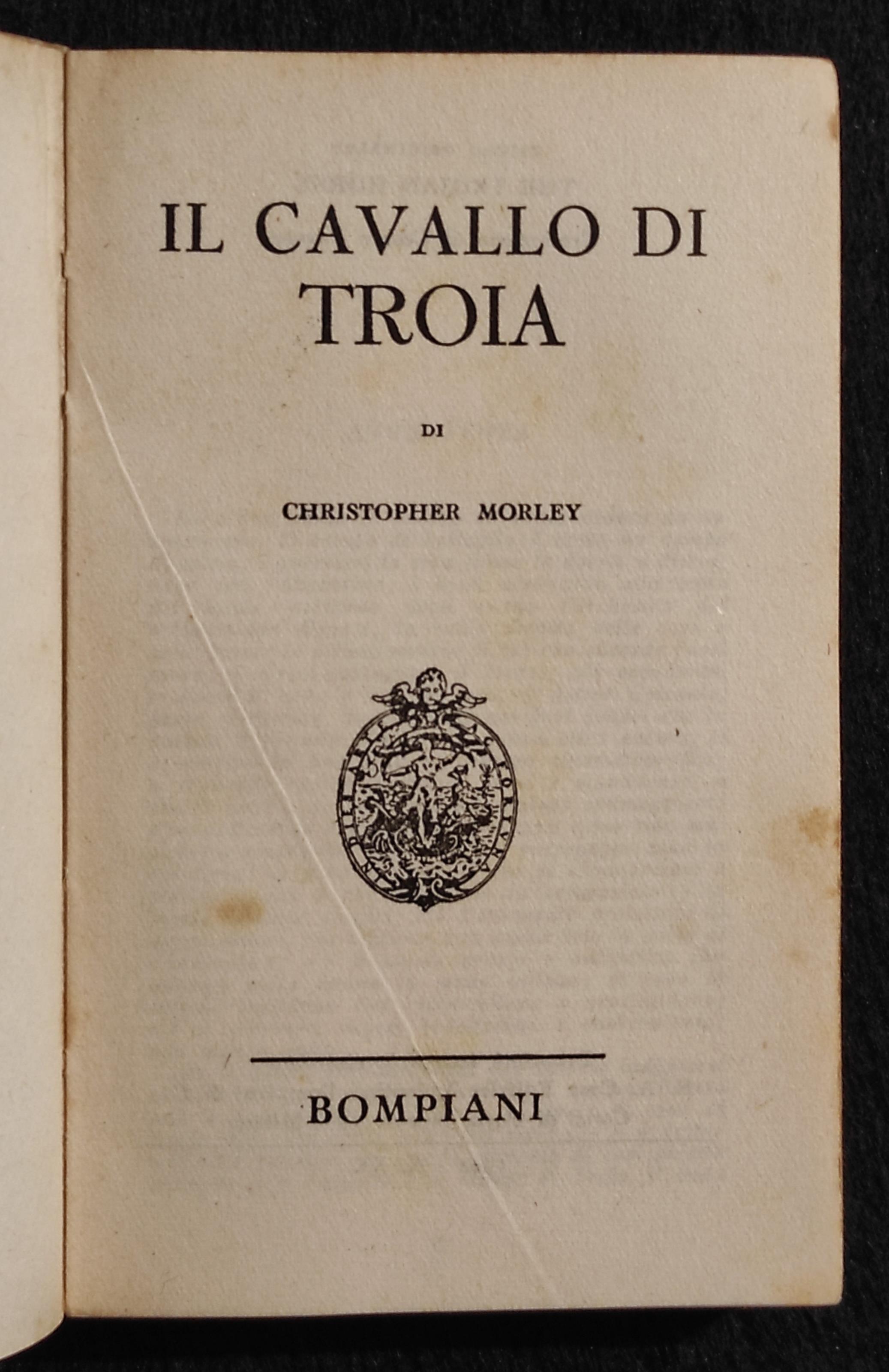 Il Cavallo di Troia - C. Morley - Bompiani - 1942 - Romanzo