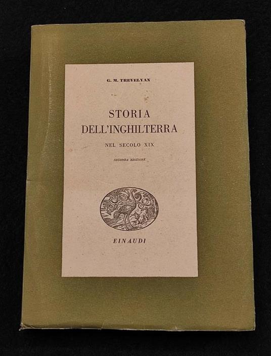 Storia dell'Inghilterra nel secolo XIX - G. M. Trevelyan - Einaudi - 1942 - George M. Trevelyan - copertina