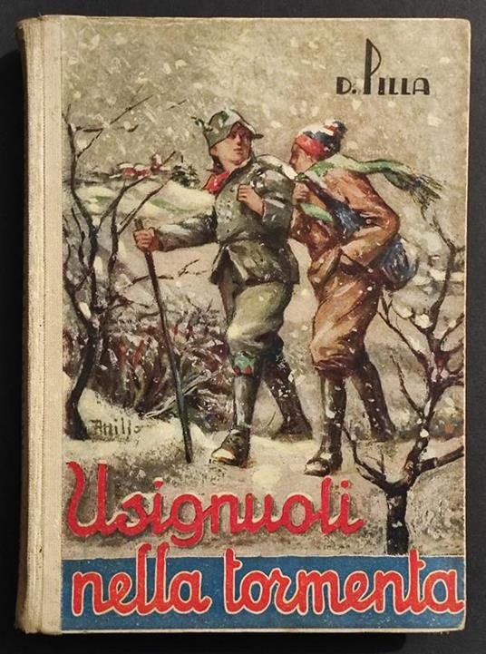 Usignoli nella Tormenta - D. Pilla - Ed. La Sorgente - 1943 - copertina