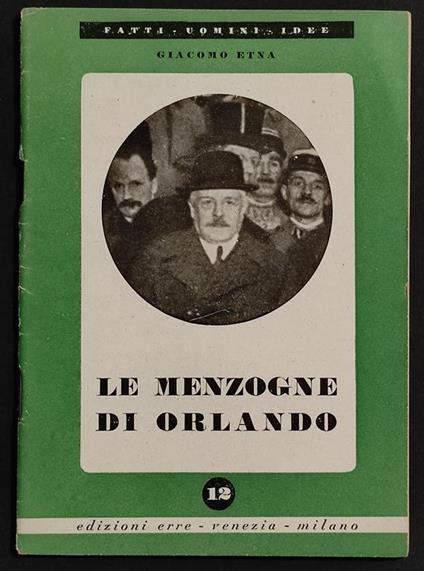 Le Menzogne di Orlando - La Vittoria Mutilata - G. Etna - Ed. Erre - 1944 - copertina