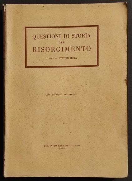 Questioni di Storia del Risorgimento - E. Rota - Ed. Marzorati - 1944 - Ettore Rota - copertina