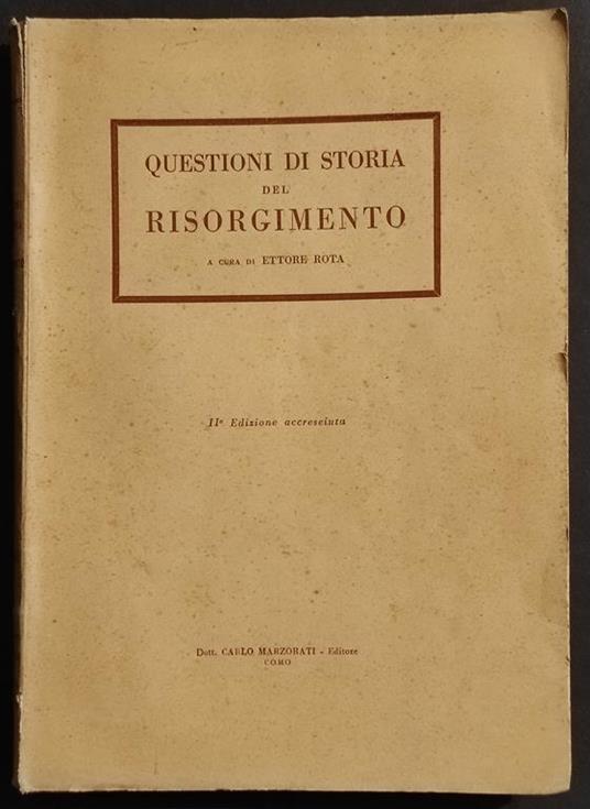 Questioni di Storia del Risorgimento - E. Rota - Ed. Marzorati - 1944 - Ettore Rota - copertina