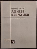 Agnese Bernauer - F. Hebbel - Ed. Rosa e Ballo - 1944