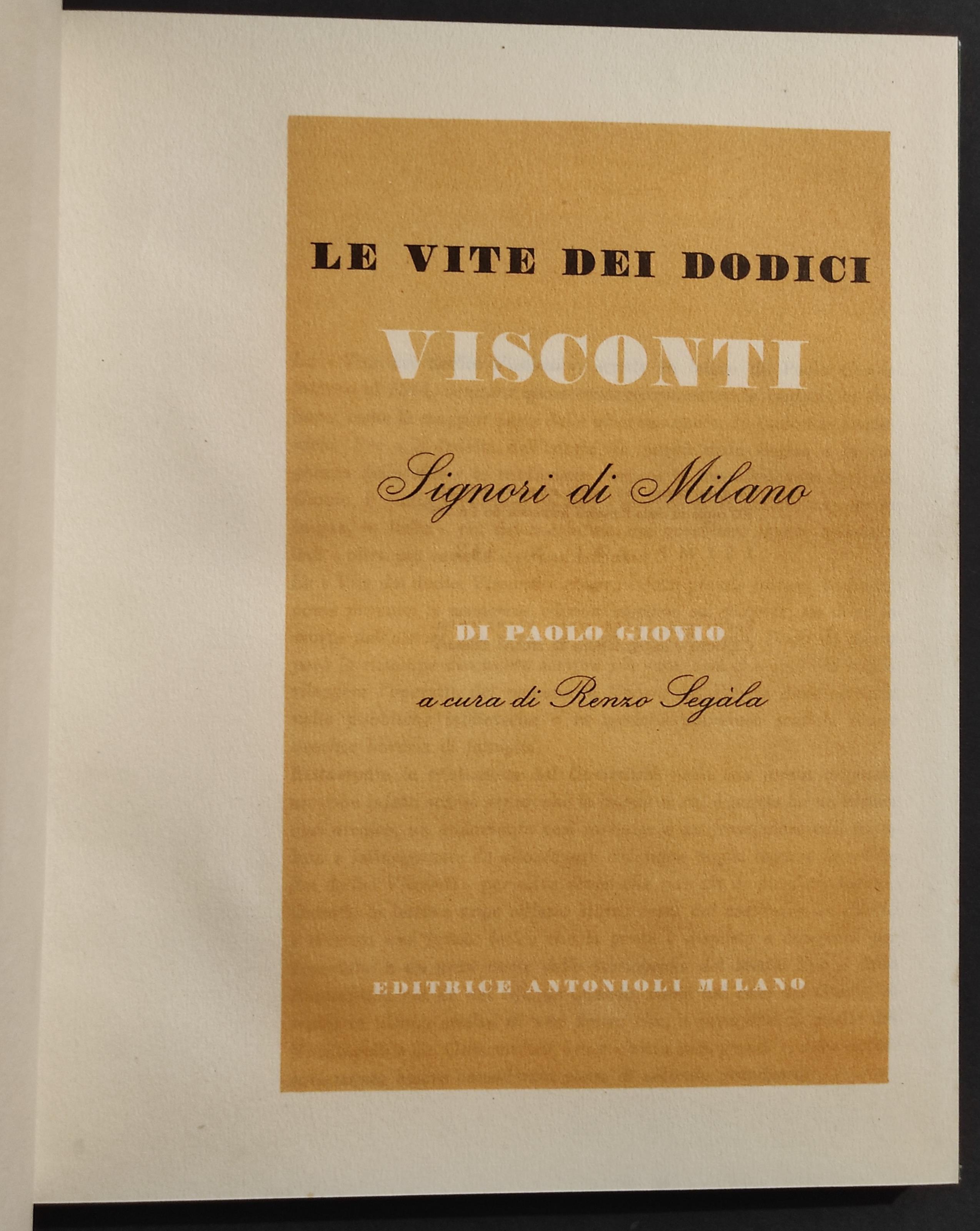 Le Vite dei Dodici Visconti - Signori di Milano - Ed. Antonioli - 1945
