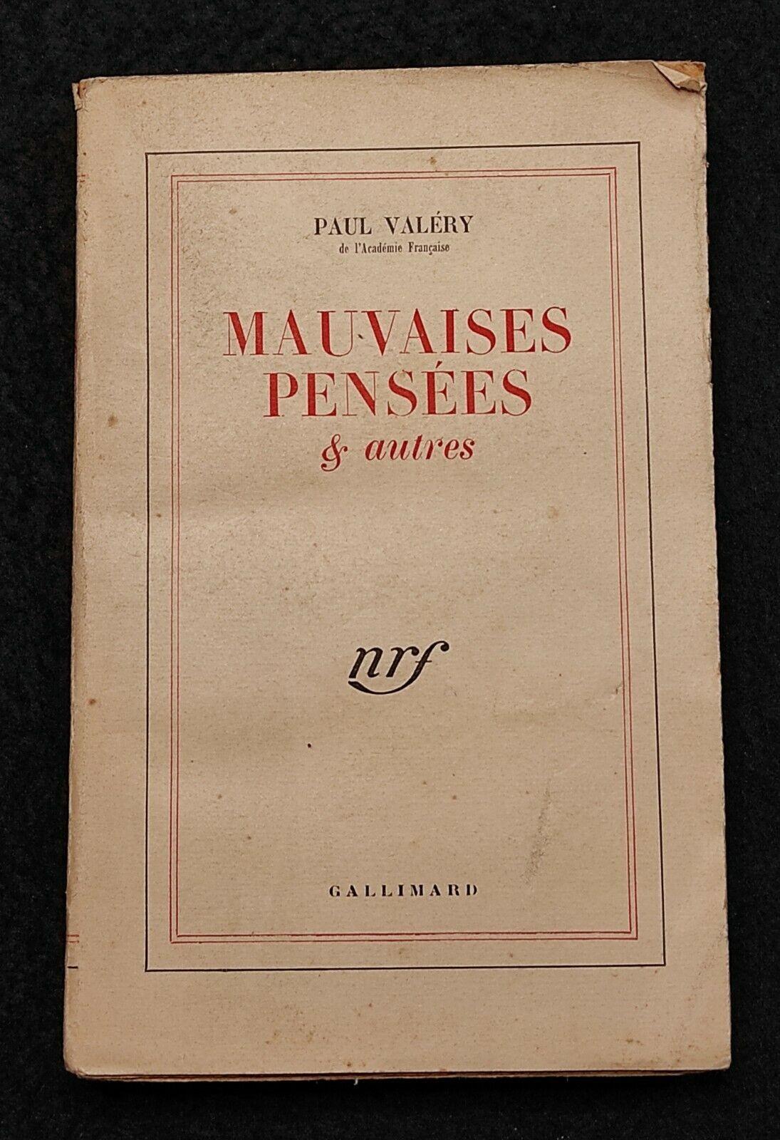Mauvaises Pensées & Autres - P. Valéry - Gallimard - 1947 - Francese