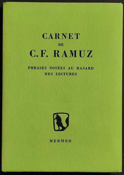 Carnet de C. F. Ramuz - Notées au Hasard des Lectures - Ed. Mermod - 1974 - copertina