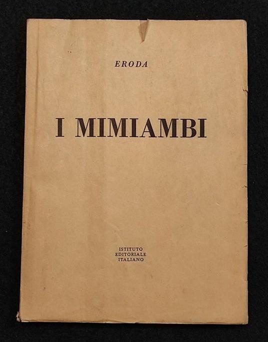 I Mimiambi - Eroda - Ist. Ed. Italiano - 1948 I Ed - Eronda - copertina