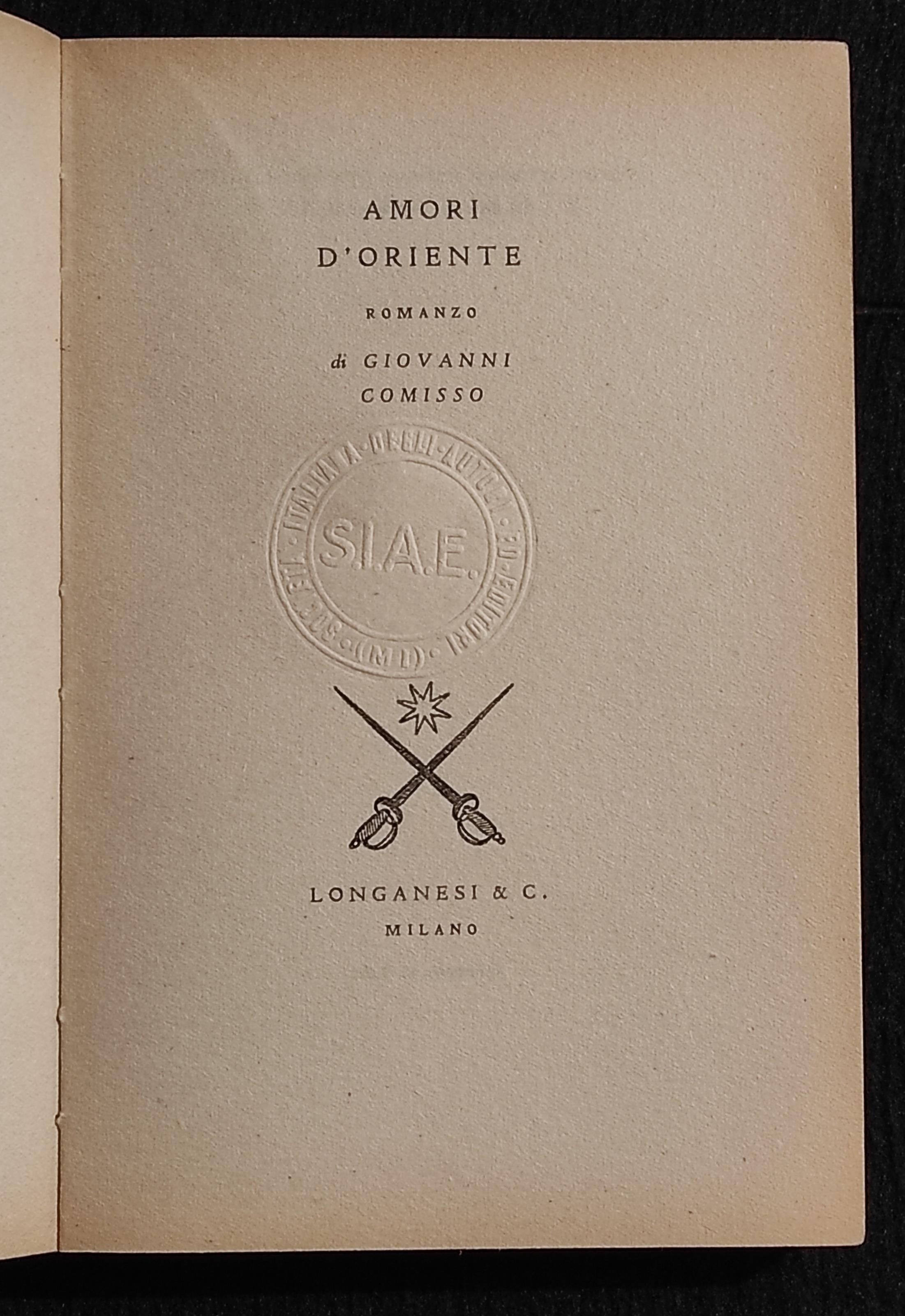 Amori d'Oriente - G. Comisso - Ed. Longanesi & C. - 1949