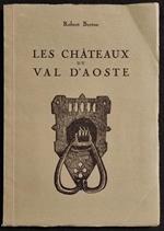 Les Chateaux du Val d'Aoste - Robert Berton - 1950