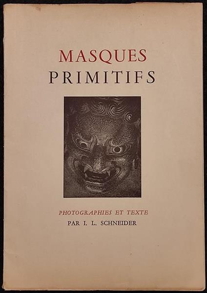 Masques Primitifs - I.L. Schneider - Ed. Plon - 1951 - copertina