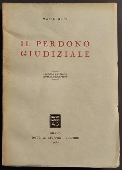 Il Perdono Giudiziario - M. Duni - Ed. Giuffrè - 1957 - Mario Dubini - copertina